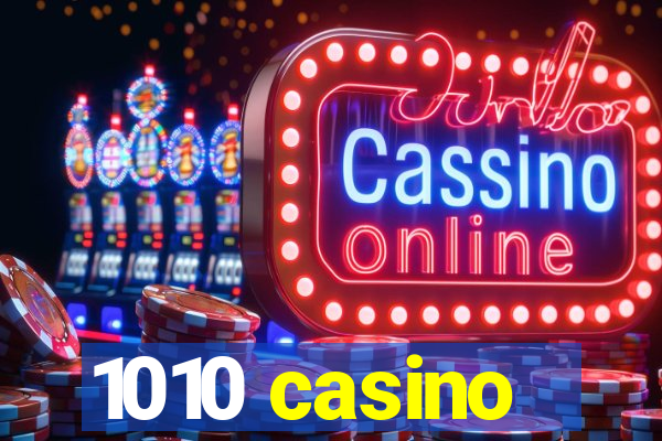 1010 casino